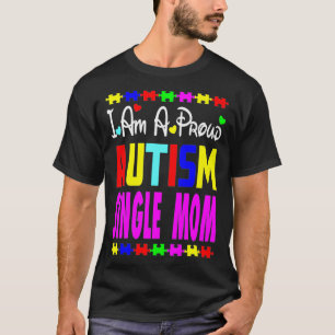I Am A Proud Autism Single Mum April Awareness Gif T-Shirt