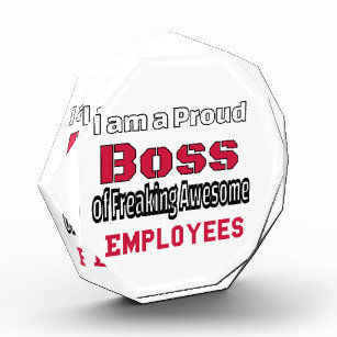 I am a Proud Boss of Freaking Awesome Employees Ac Acrylic Award