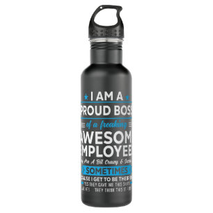 I Am A Proud Boss Of Freaking Awesome Employees Fu 710 Ml Water Bottle