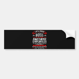 I Am A Proud Boss Of Freaking Awesome Employees Fu Bumper Sticker