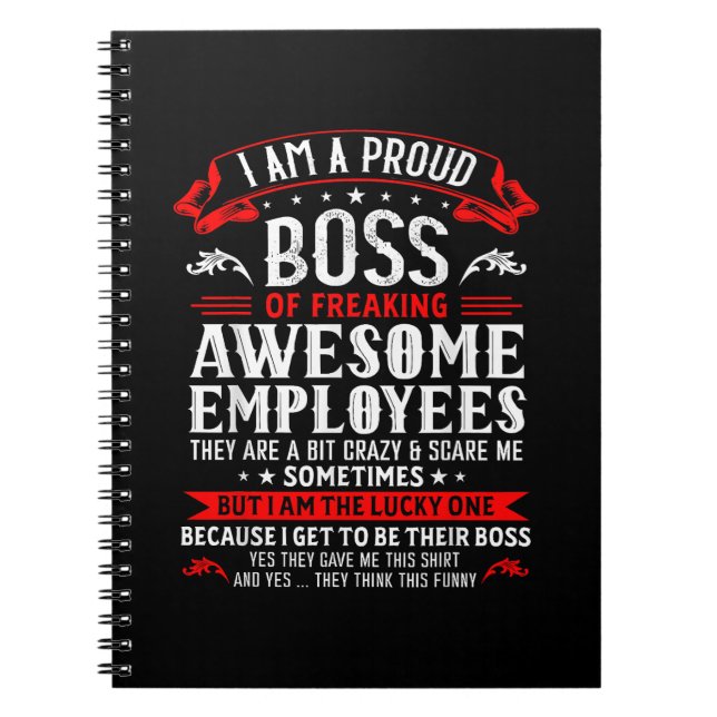I Am A Proud Boss Of Freaking Awesome Employees Fu Notebook (Front)