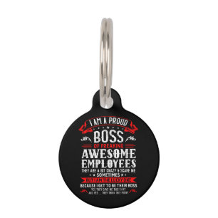 I Am A Proud Boss Of Freaking Awesome Employees Fu Pet Tag