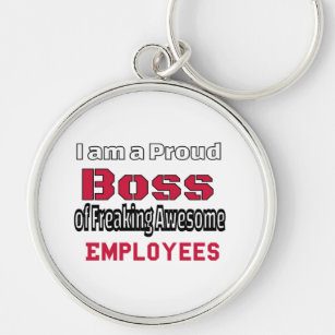I am a Proud Boss of Freaking Awesome Employees Key Ring