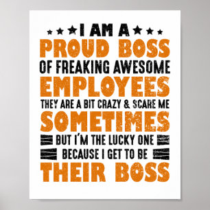 I Am A Proud Boss Of Freaking Awesome Employees Poster
