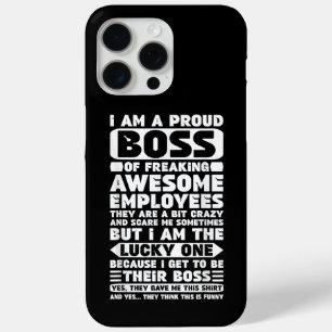 I Am a Proud Boss of Freaking Awesome Employees Sh iPhone 15 Pro Max Case