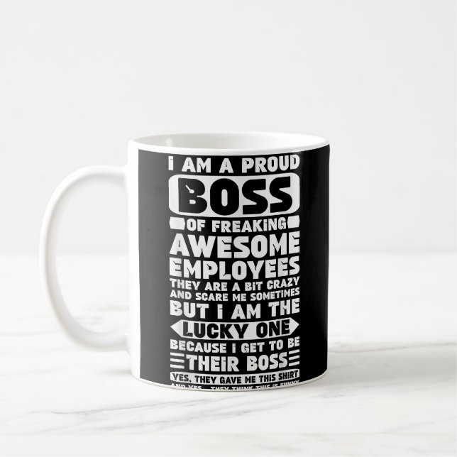 I Am a Proud Boss of Freaking Awesome Employees Sh Coffee Mug (Left)