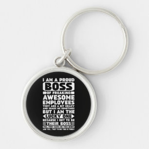I Am a Proud Boss of Freaking Awesome Employees Sh Key Ring