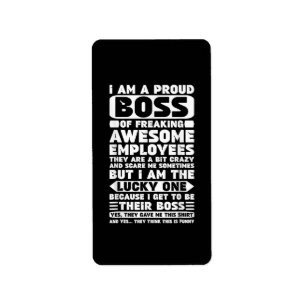 I Am a Proud Boss of Freaking Awesome Employees Sh Label