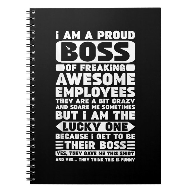 I Am a Proud Boss of Freaking Awesome Employees Sh Notebook (Front)