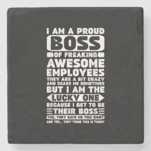 I Am a Proud Boss of Freaking Awesome Employees Sh Stone Coaster