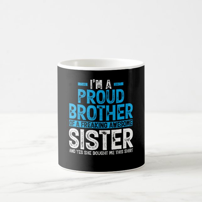 I Am A Proud Brother Funny Gift Coffee Mug (Center)