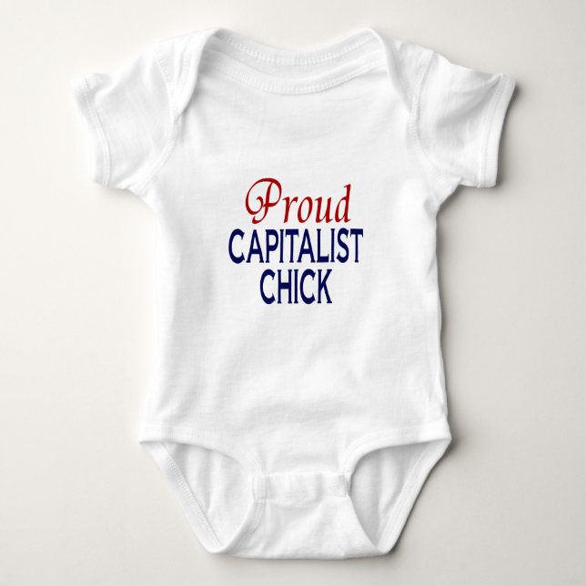I am a PROUD CAPITALIST CHICK Baby Bodysuit (Front)