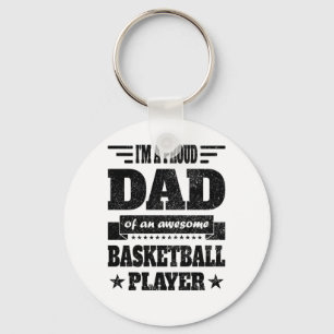 I Am A Proud Dad Of An Awesome Basketball Player Key Ring