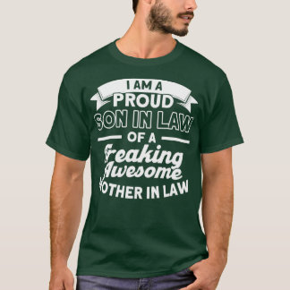 I Am A Proud Son In Law Of A Mother In Law Family T-Shirt