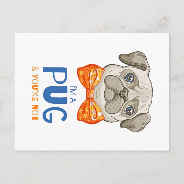 I Am A Pug, Funny Pug Gift, Pug Lover Gift Postcard (Front)