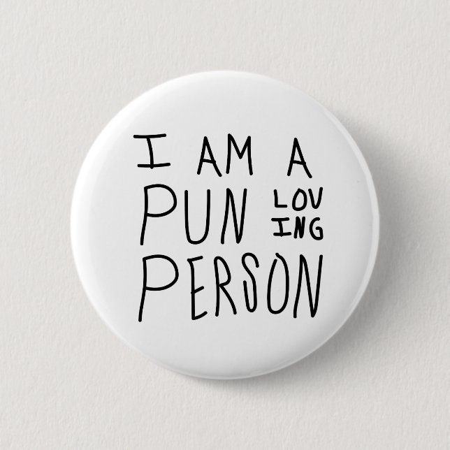 I am a Pun Loving Person 6 Cm Round Badge (Front)