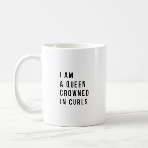 I Am A Queen Crowned in Curls Mug