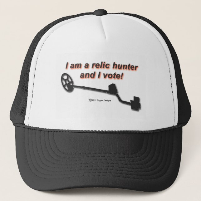 I am a relic hunter and I vote Trucker Hat (Front)