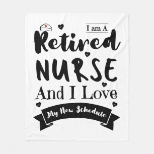 I Am A Retired Nurse And I Love My New Schedule Fleece Blanket