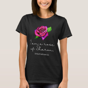 I Am A rose Of Sharon Sublimination  T-Shirt
