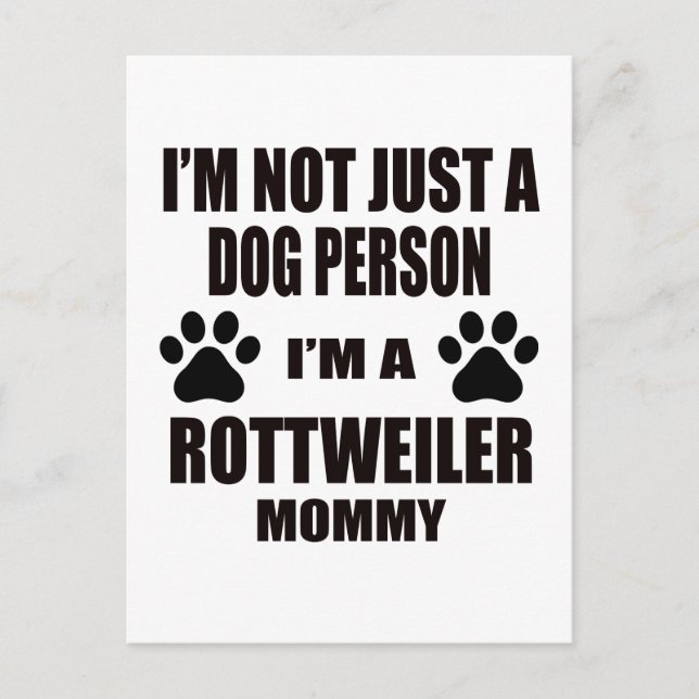 I am a Rottweiler Mummy Postcard (Front)