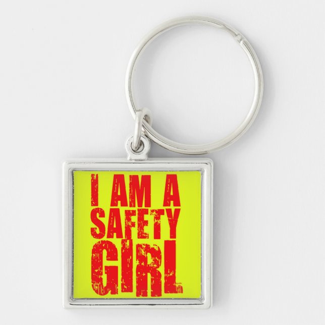 I am a Safety Girl Key Ring (Front)