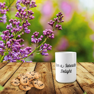 I am a Sarcastic Delight Funny Coffee Mug