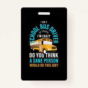 I Am A School Bus Driver ID Badge