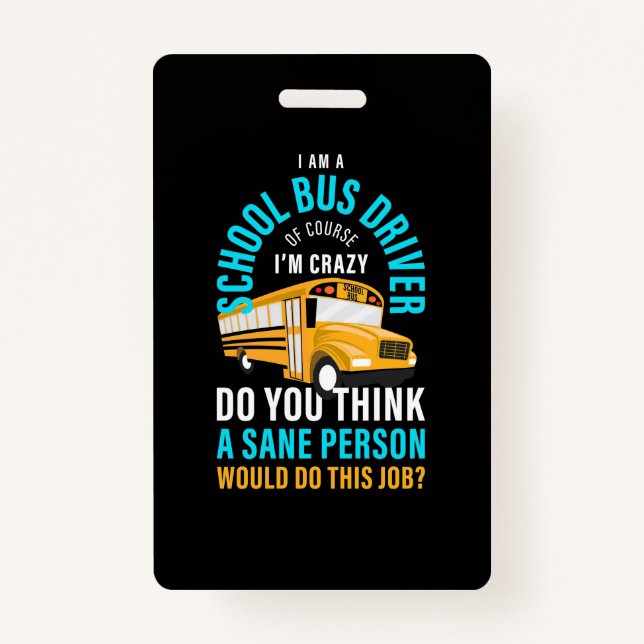 I Am A School Bus Driver ID Badge (Front)