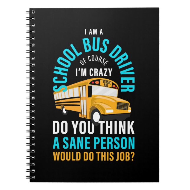 I Am A School Bus Driver Notebook (Front)