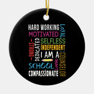 I Am A School Counsellor Appreciation Ceramic Ornament