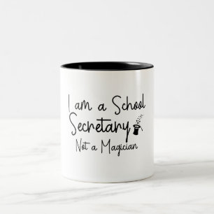I am a School Secretary Not a Magician Two-Tone Coffee Mug