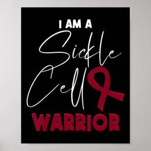 I Am A Sickle Cell Warrior - Sickle Cell Anaemia A Poster