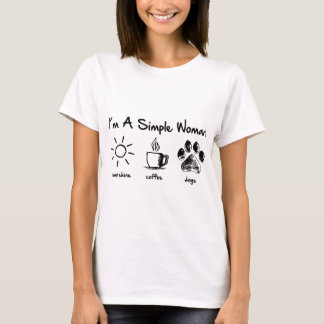 i am a simple woman sunshine coffe dogs coffee T-Shirt