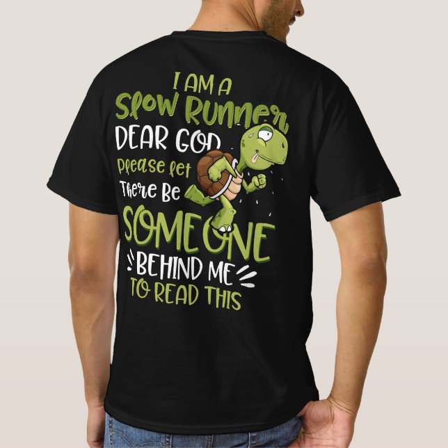I Am A Slow Runner Dear God Please Let There Be So T-Shirt (Back)