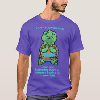 I Am A Slow Runner Running T-Shirt