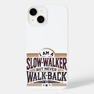 I am a slow walker but never wack iPhone Case