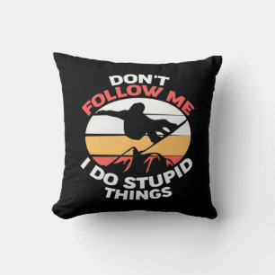 I Am A Snowboarder Do Not Follow Me Cushion