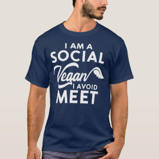 I Am A Social Vegan I Avoid Meet Funny Vegetarian  T-Shirt