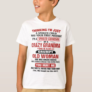 I AM A SPOILED GRANDSON OF A CRAZY GRANDMA T-Shirt