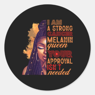 I Am A Strong Cancer Melanin Queen Zodiac Black Wo Classic Round Sticker