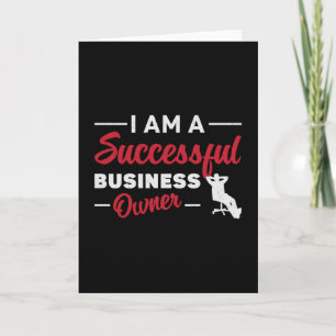 I Am A Successful Business Owner Boss CEO Manager Card