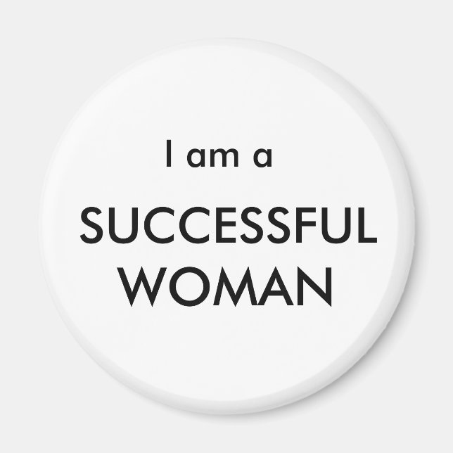 I am a SUCCESSFUL WOMAN Refrigerator Magnet (Front)