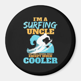 I Am A Surfing Uncle Magnet