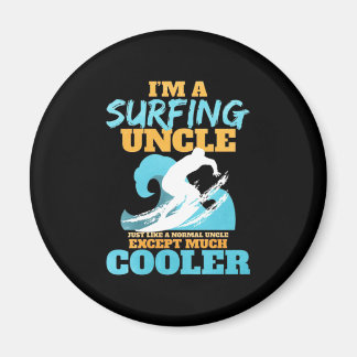 I Am A Surfing Uncle Magnet
