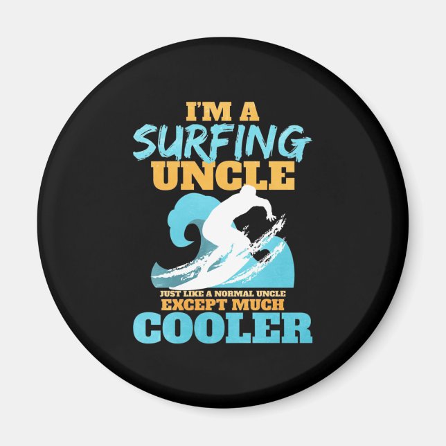 I Am A Surfing Uncle Magnet (Front)