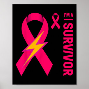 I Am A Survivor Breast Cancer Awareness Pink Ribbo Poster