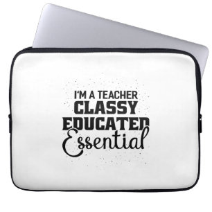 I Am A Teacher Classy Educater Essential Laptop Sleeve