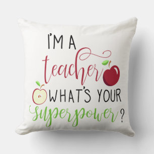 I am a teacher what is your superpower teachers cushion