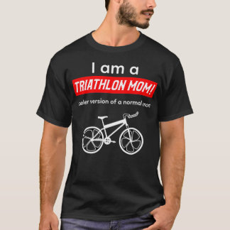 I am a Triathlon Mom T-Shirt